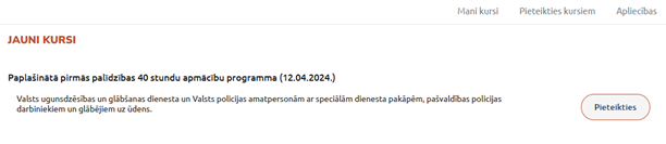 jauni kursi, piemērā ir par paplašinātās pirmās palīdzības 40h apmācību programmu. Pieteikšanās poga.
