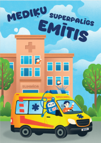 Mediķu superpalīgs Emītis, zīmēts NMPD auto, fonā brūna slimnīcas ēka