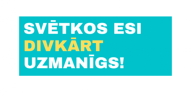 Teksts, ka svētkos jābūt divkārt uzmanīgam