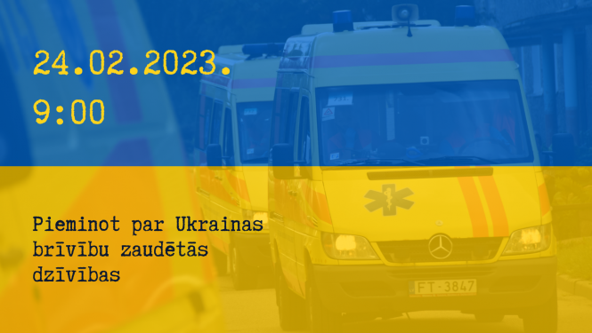 24.02.2023 - pieminot par Ukrainas brīvību zaudētās dzīvības