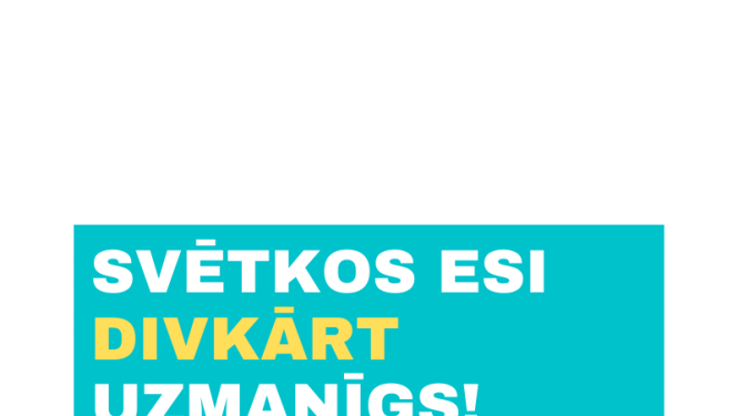Teksts, ka svētkos jābūt divkārt uzmanīgam
