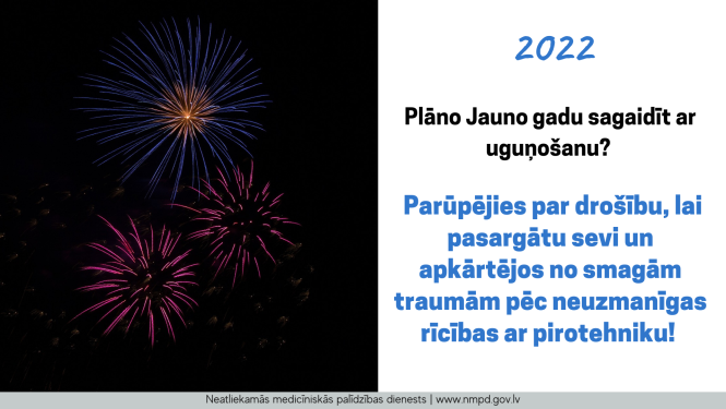 Vizuālis - uguņošanas foto un teksts - Plāno Jauno gadu sagaidīt ar uguņošanu? Parūpējies, lai tas būtu droši Tev un apkārtējiem!