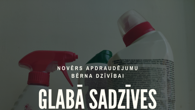 Novērs apdraudējumu bērna dzīvībai - glabā sadzīves ķīmiju droši