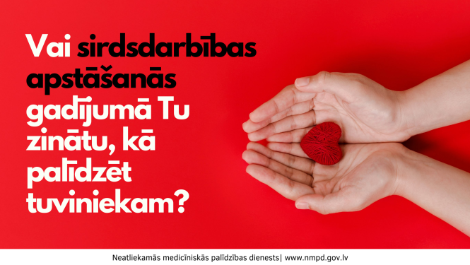 vizuālis - vai sirdsdarbības apstāšanās gadījumā Tu zinātu, kā palīdzēt tuviniekam?