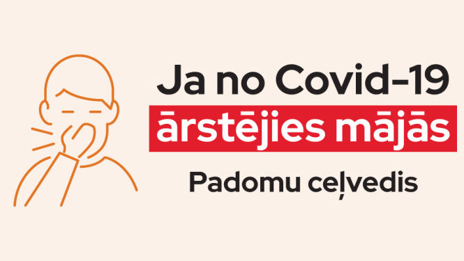 Padomu ceļvedis - ja no covid-19 ārstējies mājās