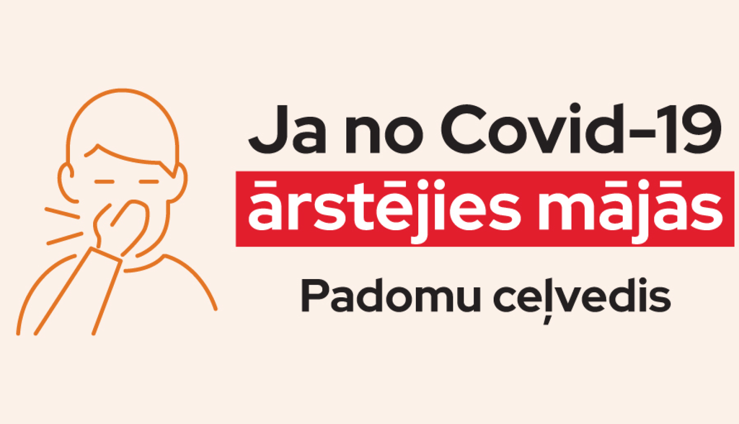 Padomu ceļvedis - ja no covid-19 ārstējies mājās