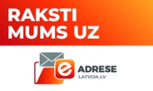 Baneris - raksti mums uz e-adresi https://latvija.lv/lv/Eaddress/write?address=_default@90009029104